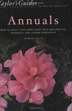 Taylor's Guide to Annuals: How to - Paperback, by Ellis Barbara W. - Acceptable