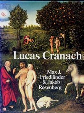 THE PAINTINGS OF LUCAS CRANACH By Max J. Friedlander & Jakob Rosenberg EXCELLENT