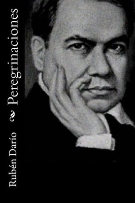 Peregrinaciones by Ruben Dario (Spanish) Paperback Book