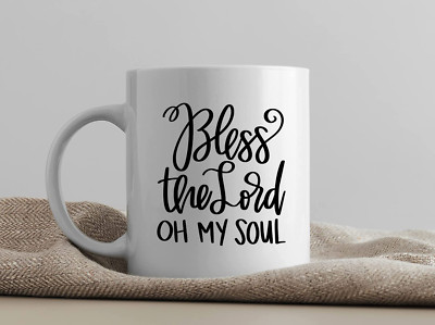 Bless the Lord, Oh My Soul Christian Inspirational Coffee Mug