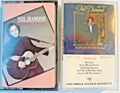 Neil Diamond The Best Years of Our Lives I'm Glad Your Here 2 Cassettes Tapes 