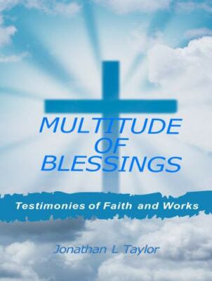 Multitude of Blessings: Testimonies of Faith and Works, Brand New, Free shipp...