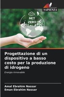 Progettazione Di Un Dispositivo A Basso Costo Per La Produzione Di Idrogeno Buch