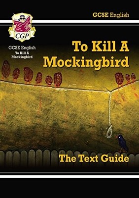 GCSE English Text Guide - To Kill a Mockingbird by CGP Books Paperback Book The