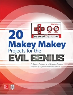 Colleen Graves Aaron Gra 20 Makey Makey Projects for the Evil Gen (Taschenbuch)
