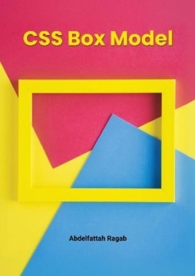 Abdelfattah Ragab CSS Box Model and Layouts (Paperback)