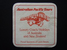 AUSTRALIAN PACIFIC TOURS PROUD SPONSORS OF LAWN BOWLS MELBOURNE 598 5355 COASTER