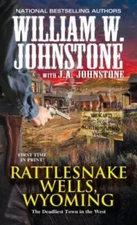 Rattlesnake Wells, Wyoming - Paperback By William W. Johnstone - VERY GOOD
