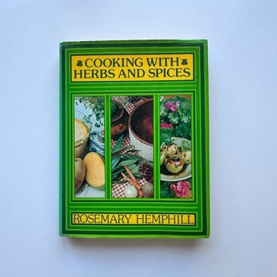 1977 Cooking With Herbs and Spices Rosemary Hemphill Angus Robertson Hardcover