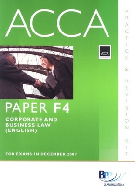 ACCA (New Syllabus) - F4 Corporate and Business Law (UK): Practi