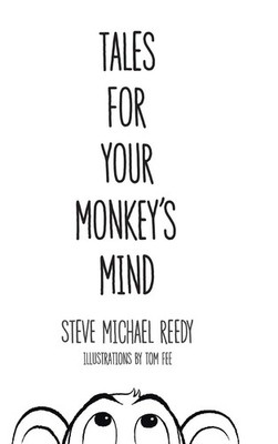 Tales for Your Monkey's Mind