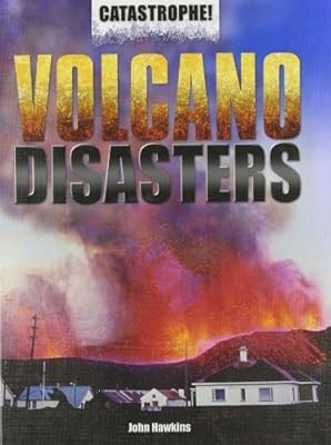 Volcano Disasters (Catastrophe!), Hawkins, John, Used; Very Good Book