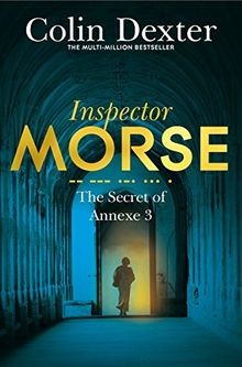 The Secret of Annexe 3 (Inspector Morse Mysteries)  von ... | Buch | Zustand gut