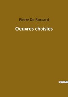 Pierre De Ronsard | Oeuvres Choisies | Taschenbuch | FranzöSisch (2022)