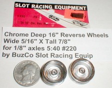 BuzCo Chrome Deep Reverse Wheels 1 Pair  220 1/24 Slot Car 5/16" X 7/8" NOS