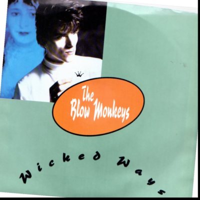 BLOW MONKEYS WICKED WAYS/WALKING THE BLUE BEAT 45RPM  W/PIC SLEEVE