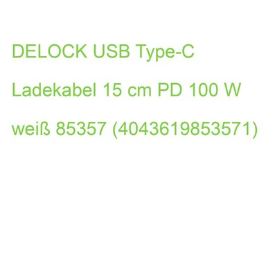 DELOCK USB Type-C Ladekabel 15 cm PD 100 W weiß 85357 (4043619853571)