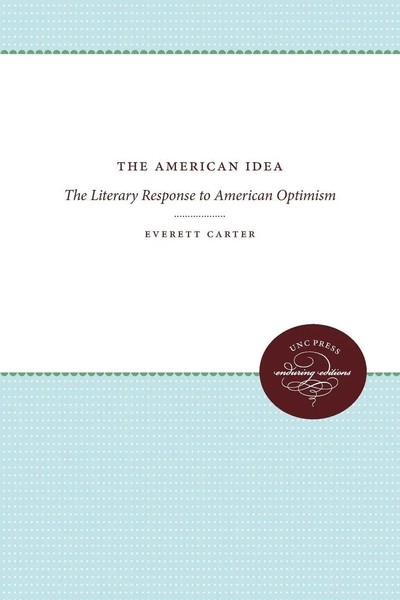 The American Idea The Literary Response To American Optimism Everett Carter Buch-image