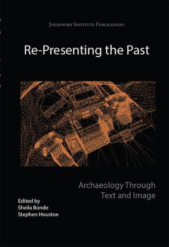 Re-Presenting the Past: Archaeology through Text and Image: 2