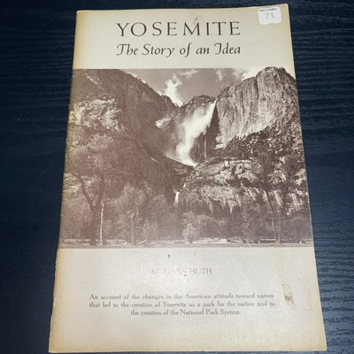 Yosemite: The Story of an Idea by Hans Huth (1974, Vintage Paperback)
