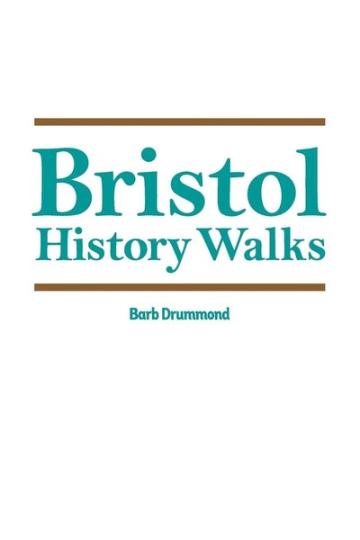 Bristol History Walks Barb Drummond Taschenbuch Englisch 2023 Barb Drummond-image
