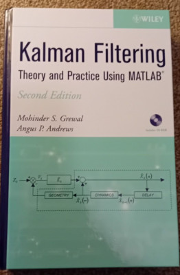 Kalman Filtering : Theory and Practice Using MATLAB, 2nd Ed,  Grewal and Andrews