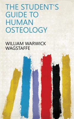 Wagstaffe William Warwick Students Gt Human Osteology (US IMPORT) BOOK NEU