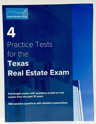 4 PRACTICE TESTS FOR THE TEXAS REAL ESTATE EXAM 500 practice questions PAPERBACK
