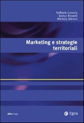 Marketing und territoriale Strategien - Cercola Raffaele, Bonetti Enrico, Sim...