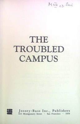The Troubled Campus. Current Issues in Higher Education Smith, G. Kerry: