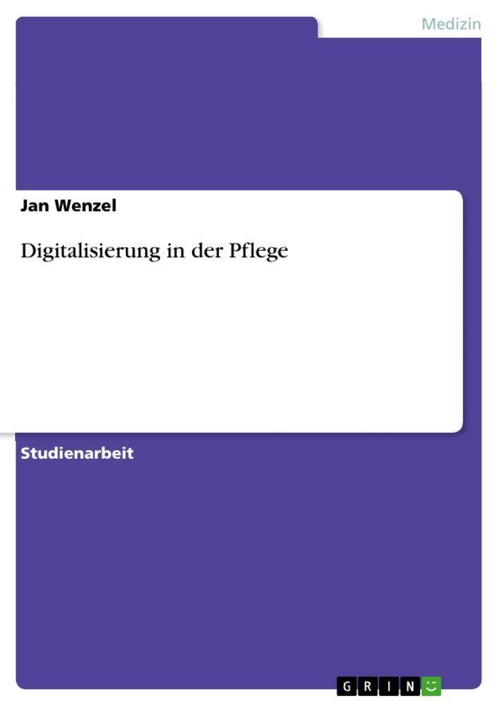 Thumbnail - Digitalisierung In Der Pflege Jan Wenzel Taschenbuch Paperback 28 S.