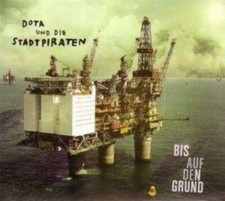 CD Dota & Die Stadtpiraten Bis Auf Den Grund DIGIPAK