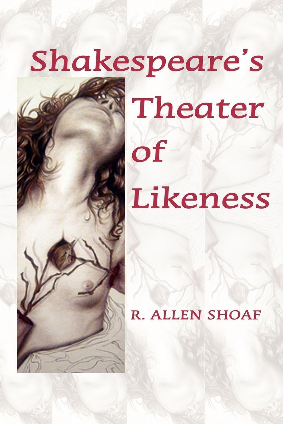 R. Allen Shoaf | Shakespeare's Theater Of Likeness | Taschenbuch |