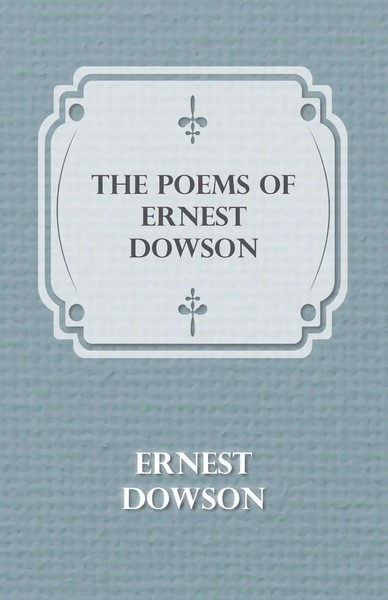 Ernest Dowson | The Poems Of Ernest Dowson | Taschenbuch | Englisch (2010)-image