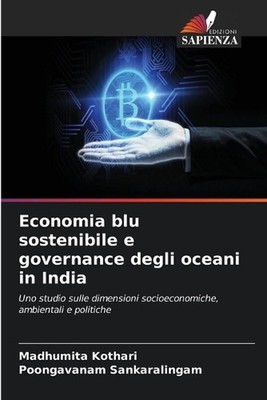 Economia blu sostenibile e governance degli oceani in India by Madhumita Kothari