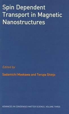 Spin Dependent Transport in Magnetic Nanostructures (Advances in Condensed Matt