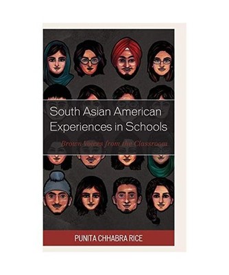 South Asian American Experiences in Schools: Brown Voices from the Classroom: Br