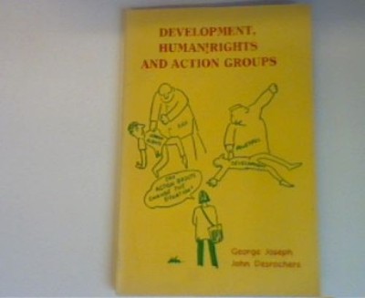 Development, human rights and action groups Joseph, George und John Desrochers: