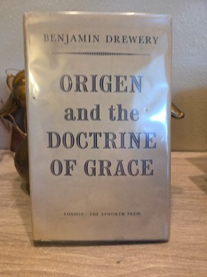Drewery, Benjamin ORIGEN AND THE DOCTRINE OF GRACE 1960 Hardback BOOK
