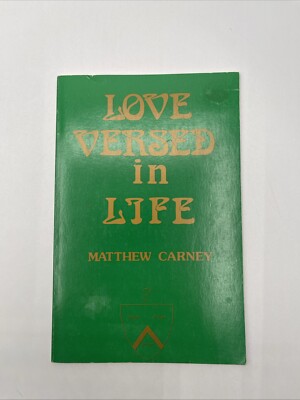 Love Versed in Life by Matthew Carney (1983, Trade Paperback) *SIGNED*