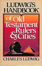 Ludwig's Handbook of Old Testament Rulers and Cities - Paperback - VERY GOOD