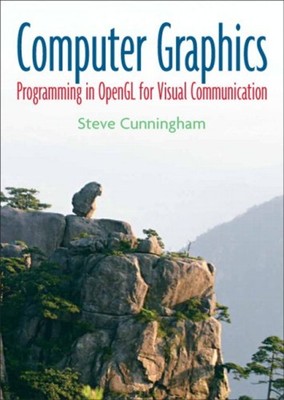 Computer Graphics : Programming in OpenGL for Visual Communicatio