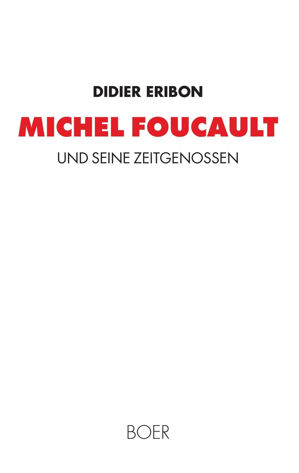 Thumbnail - Michel Foucault Und Seine Zeitgenossen | Didier Eribon | Buch |