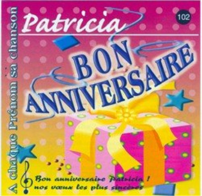 Bon Anniversaire Patricia 0 Cd New Ebay