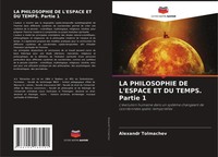 Alexandr Tolmachev | LA Philosophie DE L'espace ET DU Temps. Partie 1 | Buch