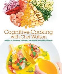 Cognitive Cooking with Chef Watson: Recipes for Innovati... | Buch | Zustand gut