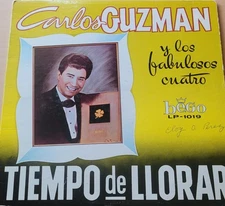Carlos Guzman Y Lus Fabulosos Cuatro Tiempo De Llorar Record BG-1019