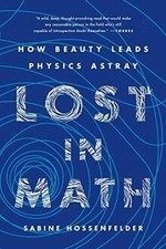 Lost in Math: How Beauty Leads Physics Astray by ... | Book | condition like new