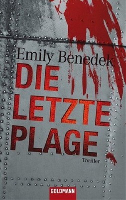 Die letzte Plage: Thriller Benedek, Emily und Ulrike Laszlo: