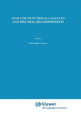 Vasilescu - Analytic Functional Calculus and Spectral Decompositions - - X555z